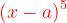 \dpi{120} {\color{Red} (x-a)^{5}}